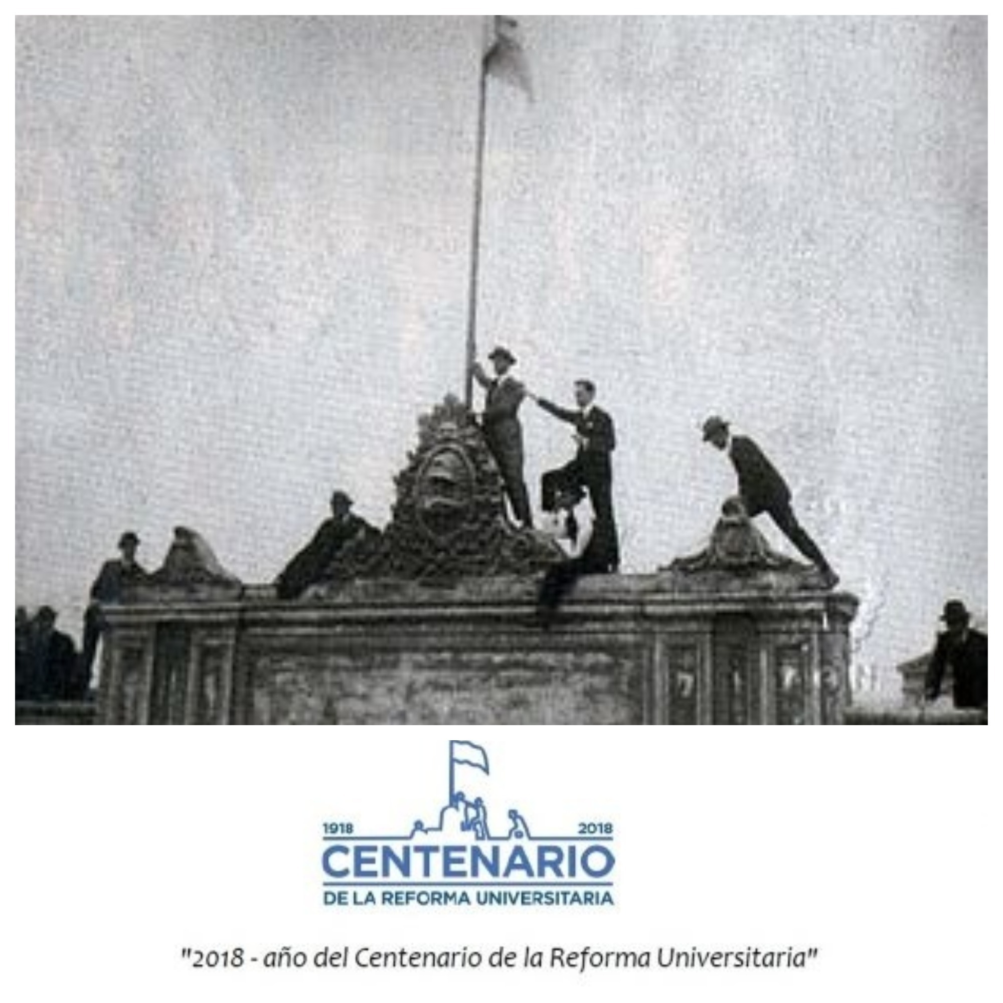 Nos sumamos con orgullo a la celebraci�n del Centenario de la Reforma Universitaria