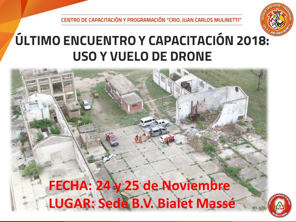 �ltimo Encuentro y Capacitaci�n 2018: Uso y Vuelo de Drone